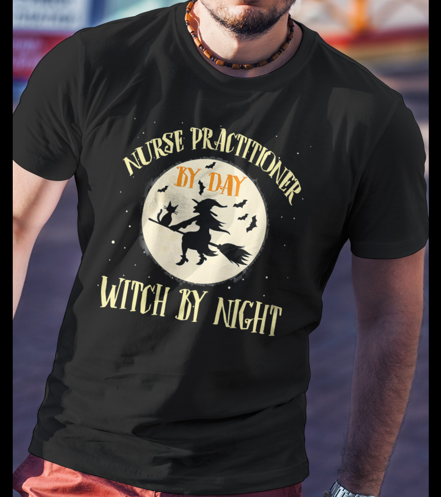 Nurse Practitioner By Day Witch By Night Flying Witch Silhouette Moon Bats T-Shirt