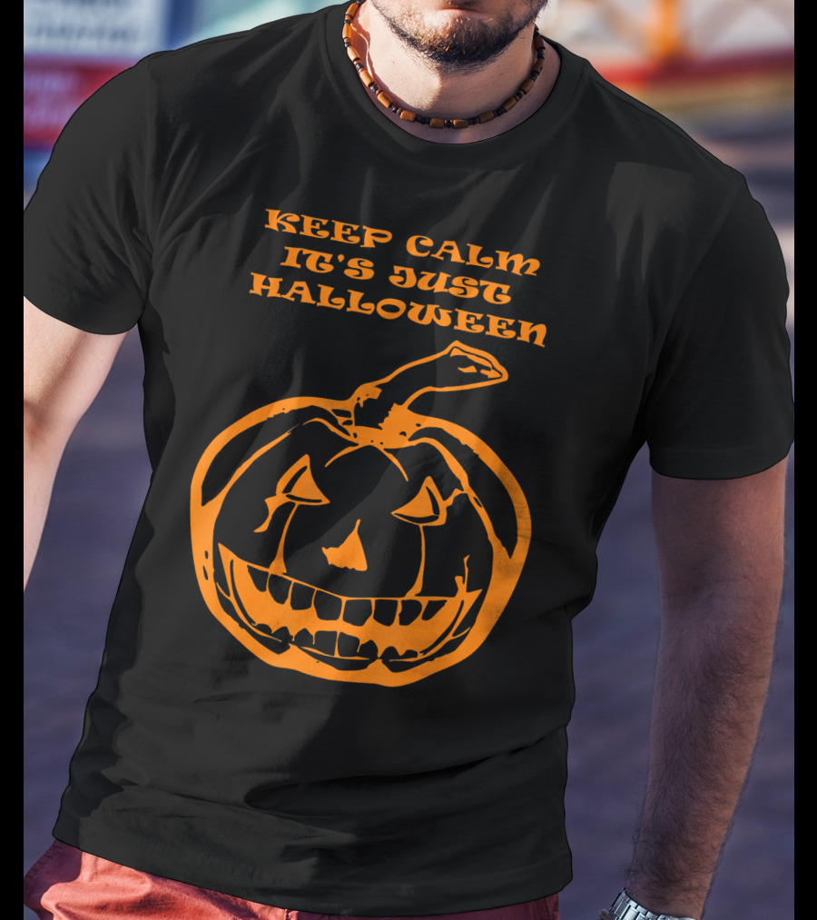 Keep Calm It's Just Halloween Pumpkin T-Shirt