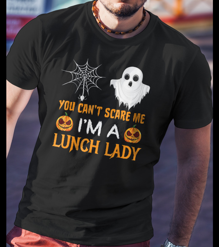 You Can't Scare Me I'm A Lunch Lady Ghost Pumpkin Spiderweb T-Shirt