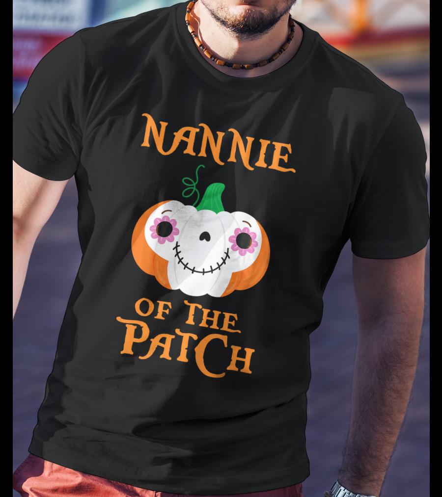 Nannie Of The Patch Pumpkin Halloween Humor T-Shirt
