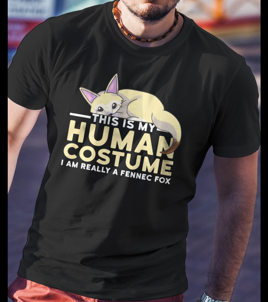This Is My Human Costume I Am Really A Fennec Fox T-Shirt