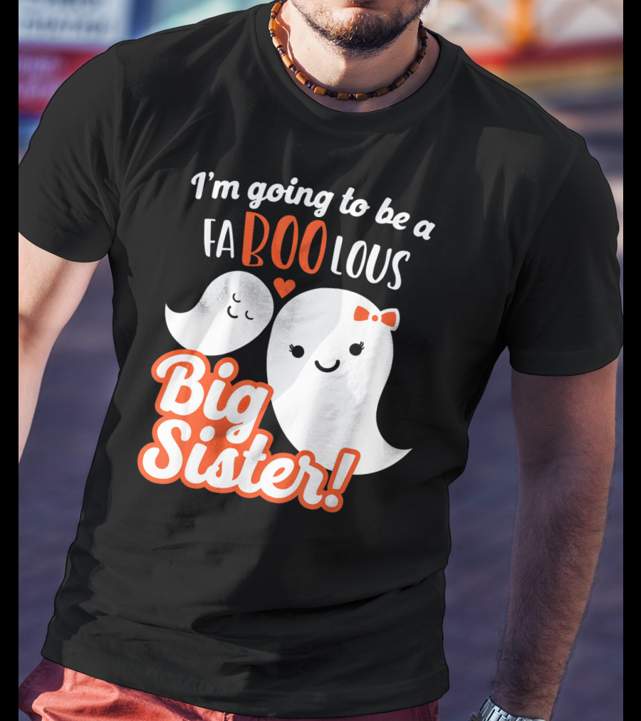 I'm Going To Be A FABOOlous Big Sister T-Shirt