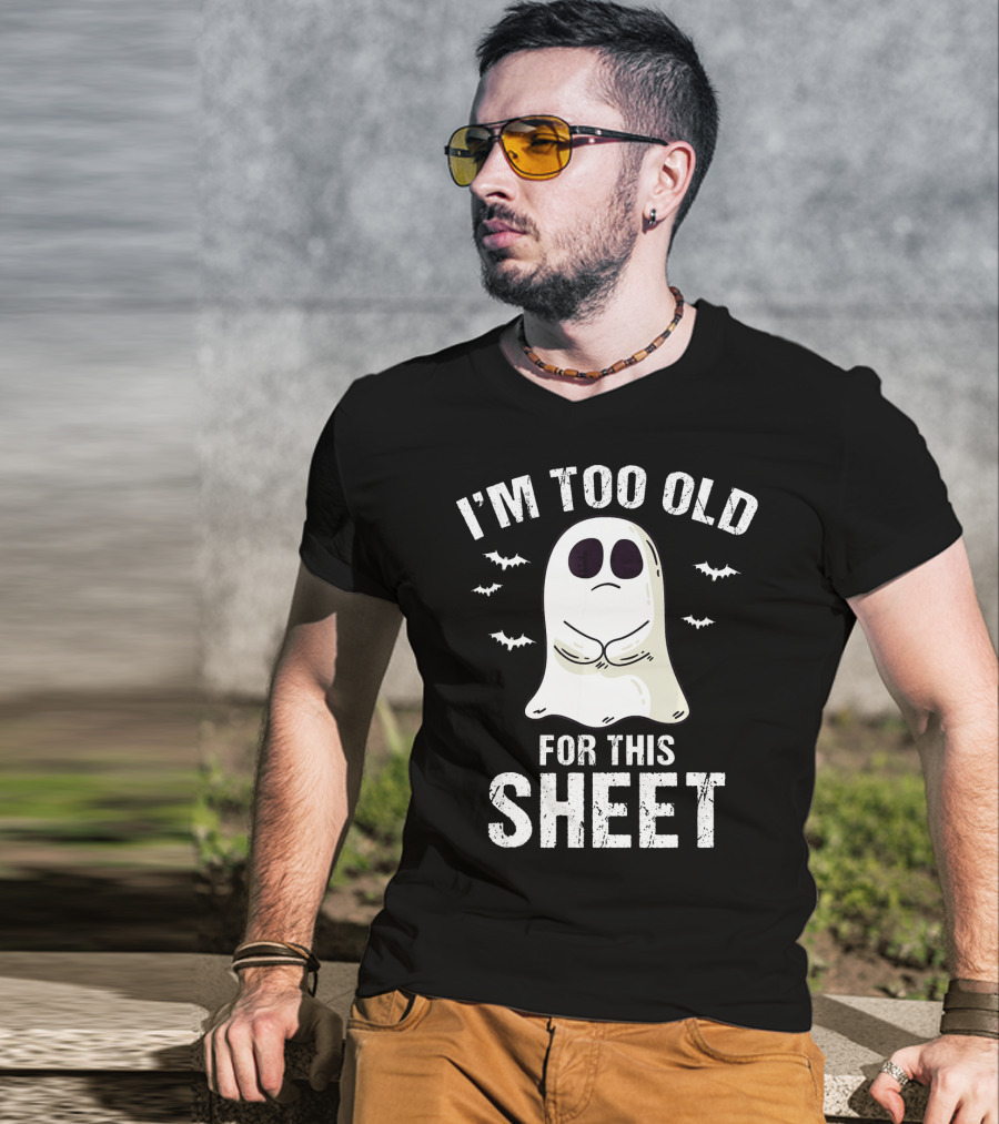 I'm Too Old For This Sheet Ghost Halloween Pun With Bat Icons T-Shirt