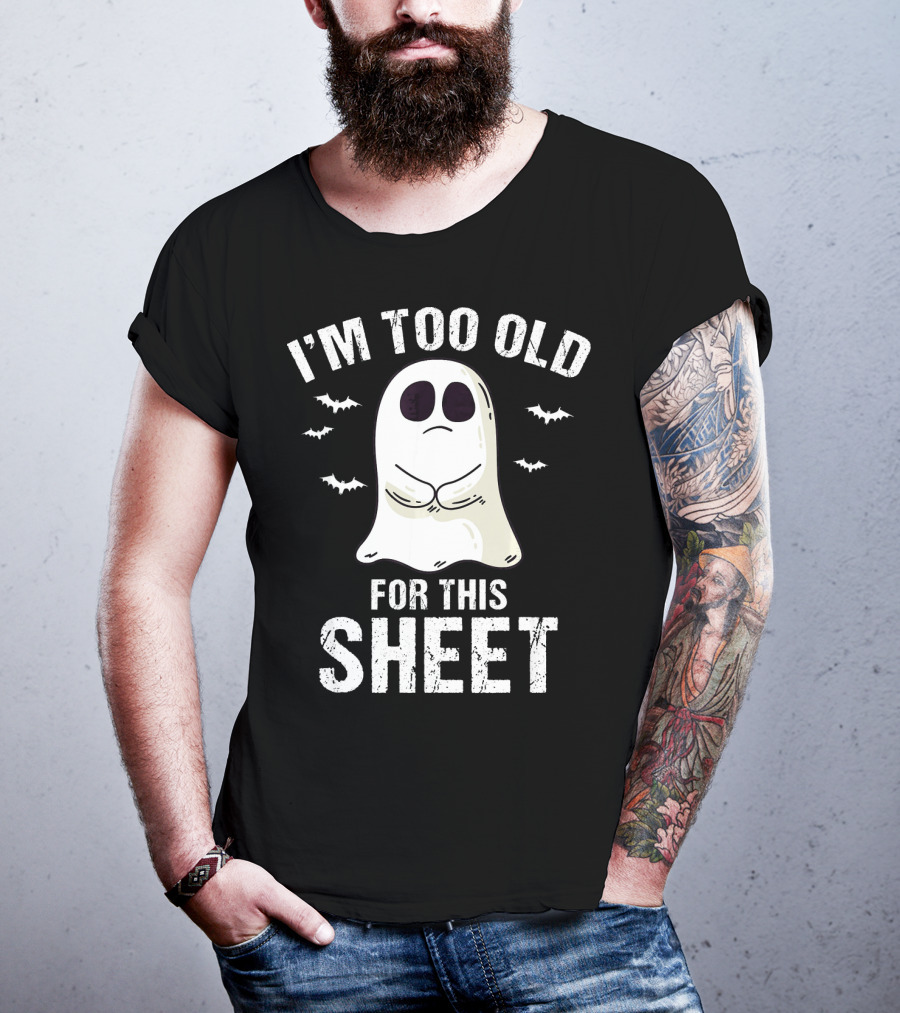 I'm Too Old For This Sheet Ghost Halloween Pun With Bat Icons T-Shirt