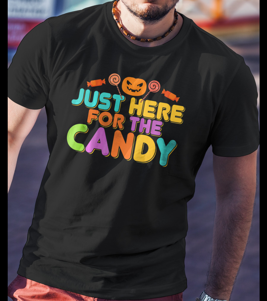 Just Here For The Candy Pumpkin Halloween Fun T-Shirt