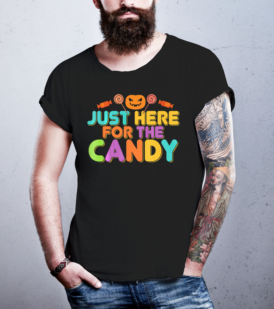 Just Here For The Candy Pumpkin Halloween Fun T-Shirt