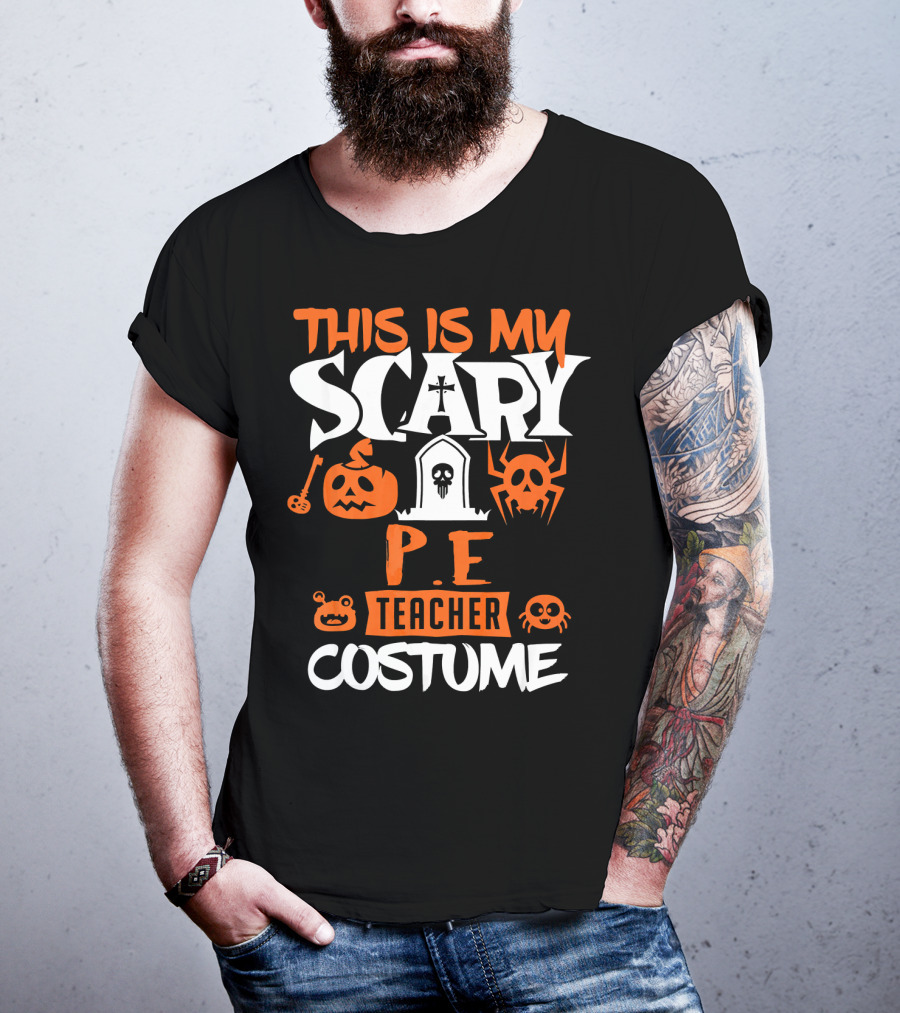 This Is My Scary P.E. Teacher Costume T-Shirt