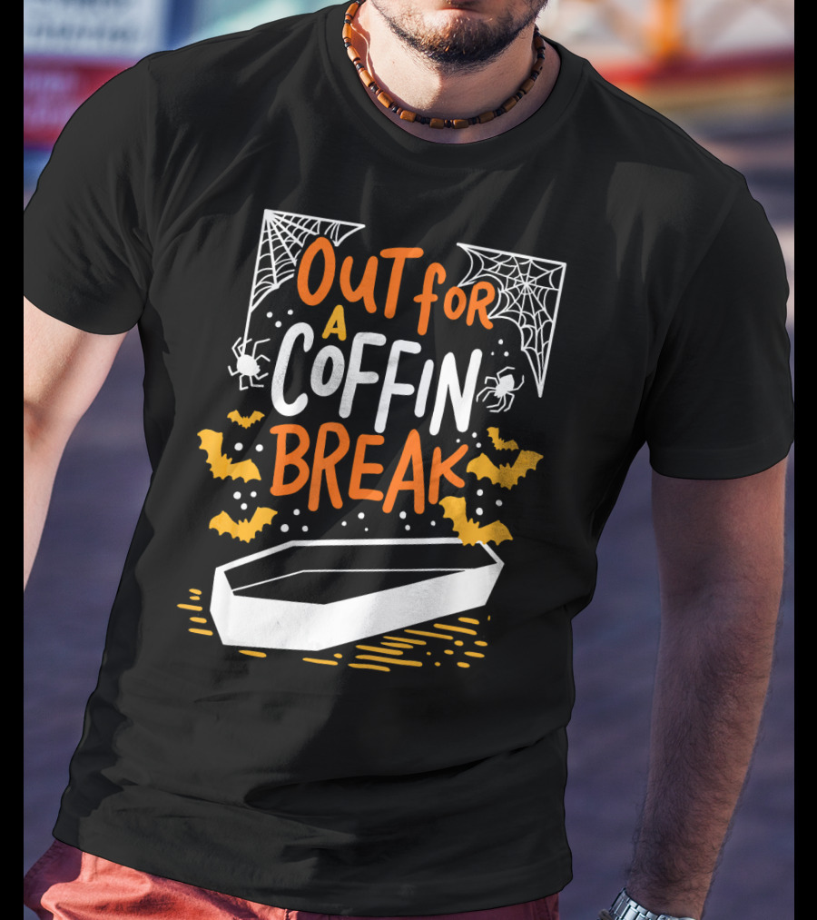 Out For A Coffin Break With Webs Spiders And Bats T-Shirt