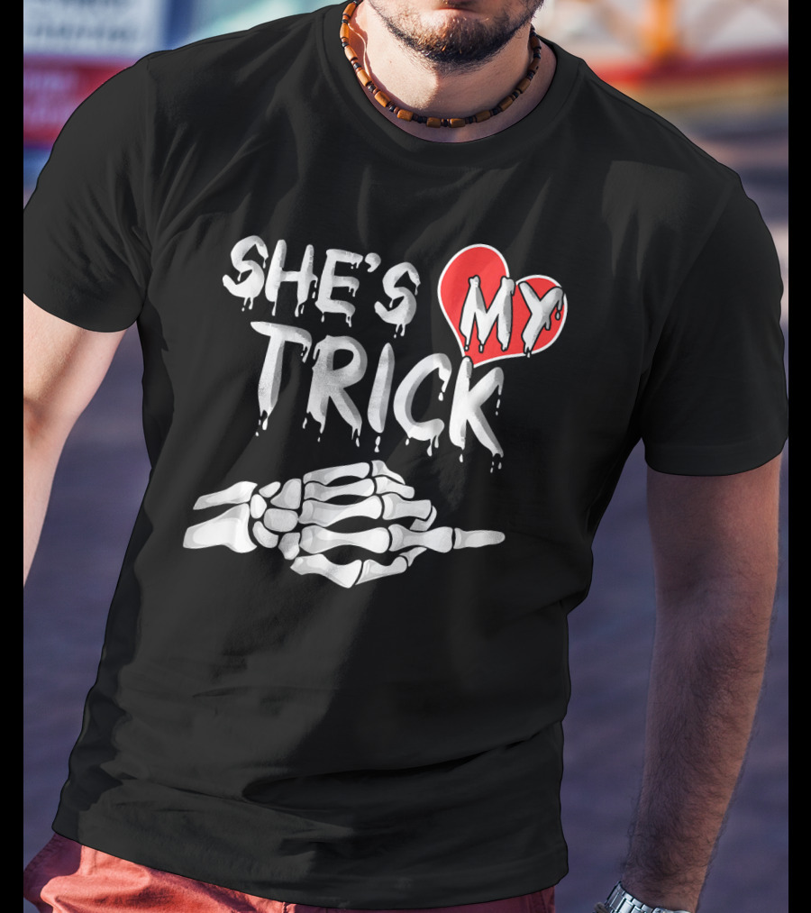 SHE'S MY TRICK Skeleton Hand Heart Matching T-Shirt