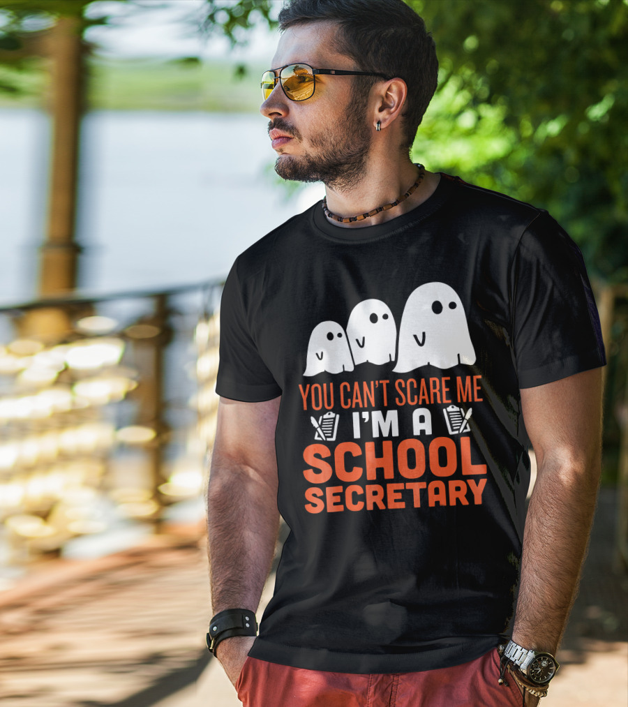 You Can't Scare Me I'm A School Secretary Ghosts T-Shirt