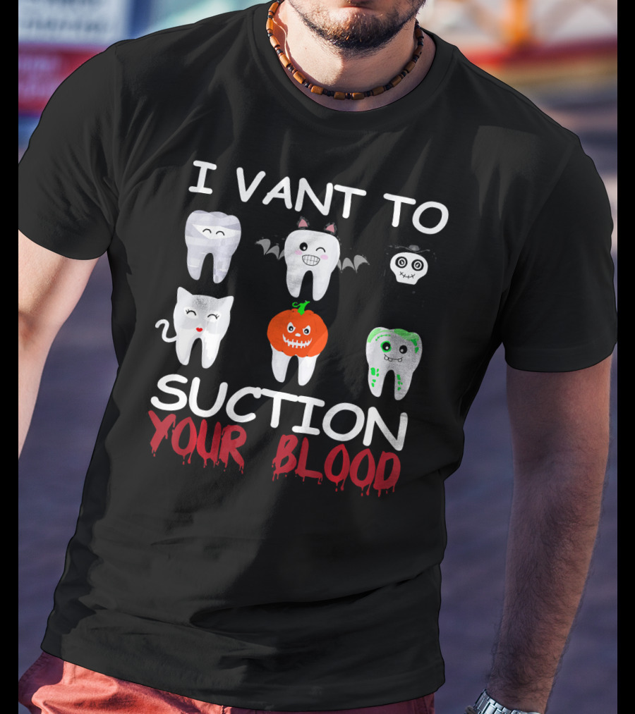 I Vant To Suction Your Blood Halloween Teeth Characters T-Shirt