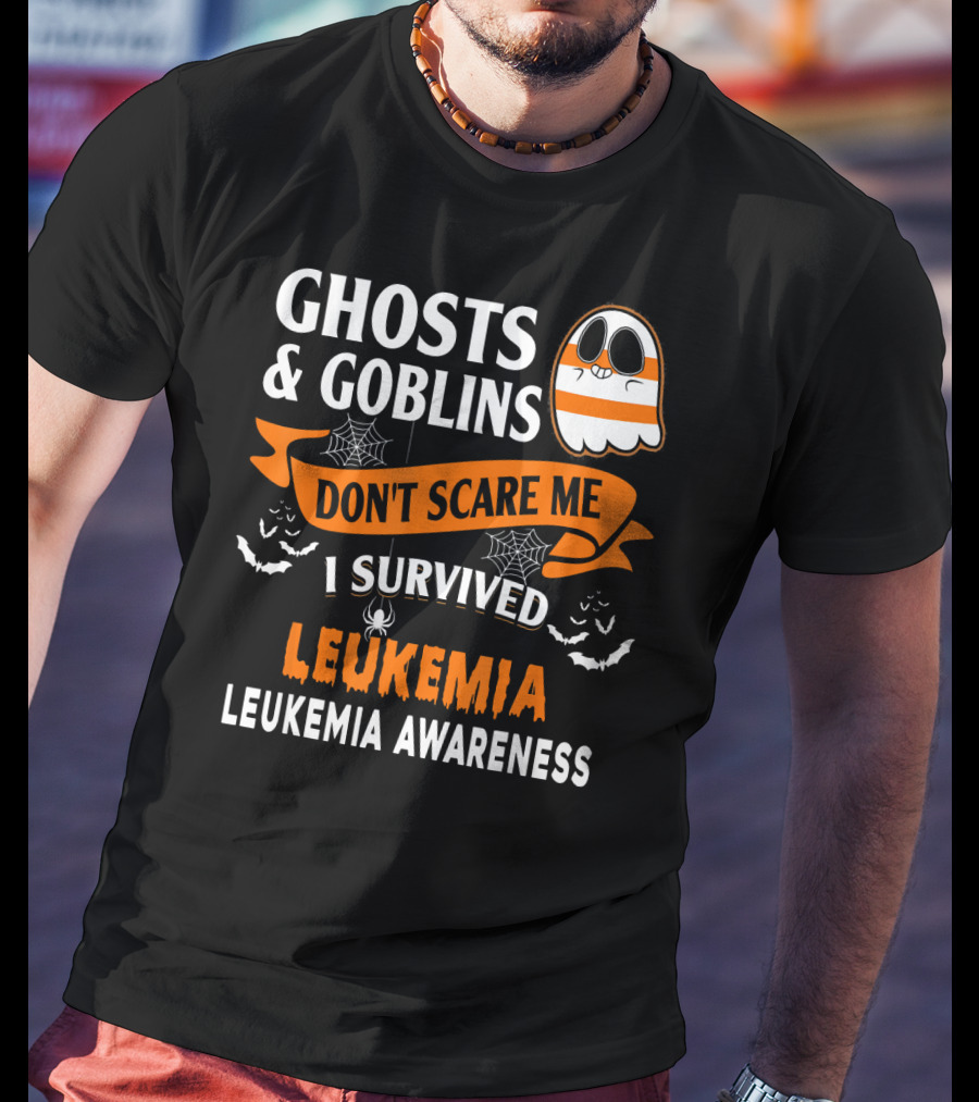 Ghosts And Goblins Don't Scare Me I Survived Leukemia Leukemia Awareness T-Shirt