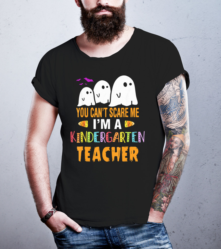 You Can't Scare Me I'm A Kindergarten Teacher Ghosts Halloween Bats T-Shirt