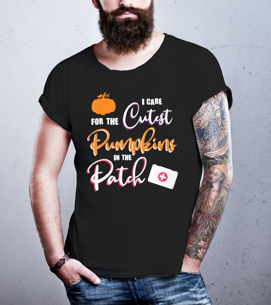 I Care For The Cutest Pumpkins In The Patch T-Shirt