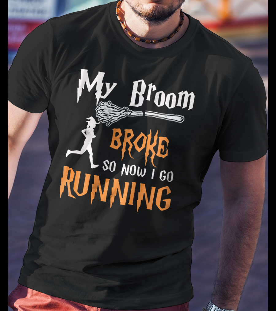 My Broom Broke So Now I Go Running Silhouette Witch Font T-Shirt