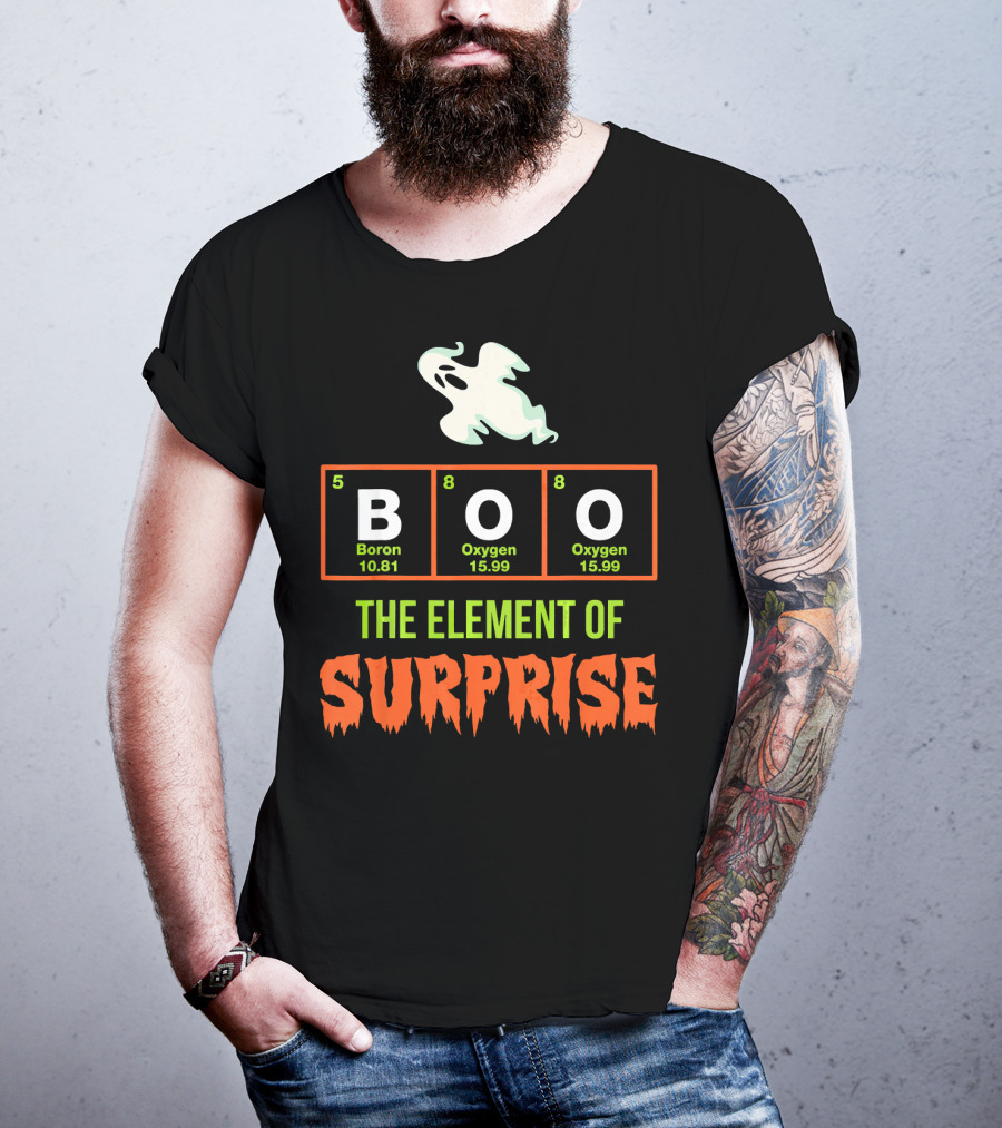 Boron Oxygen Oxygen Ghost The Element Of Surprise Halloween Chemistry Joke T-Shirt