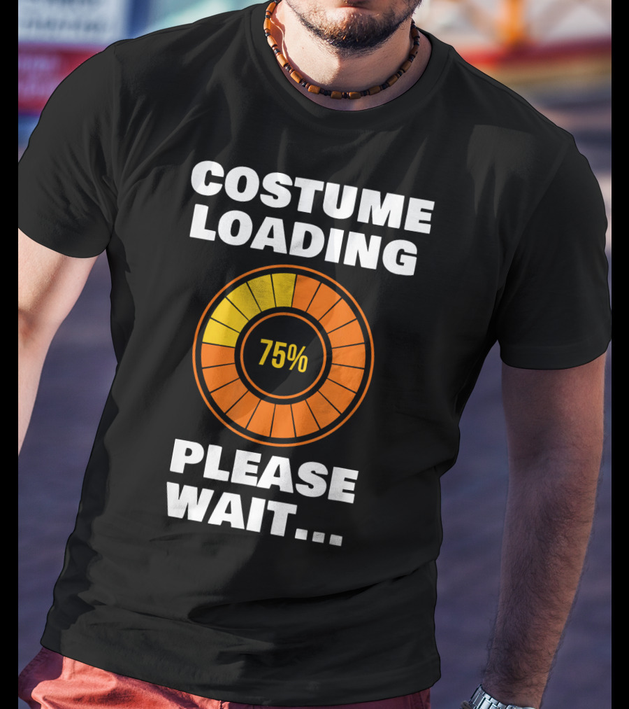 Costume Loading Please Wait 75% Halloween Ne T-Shirt