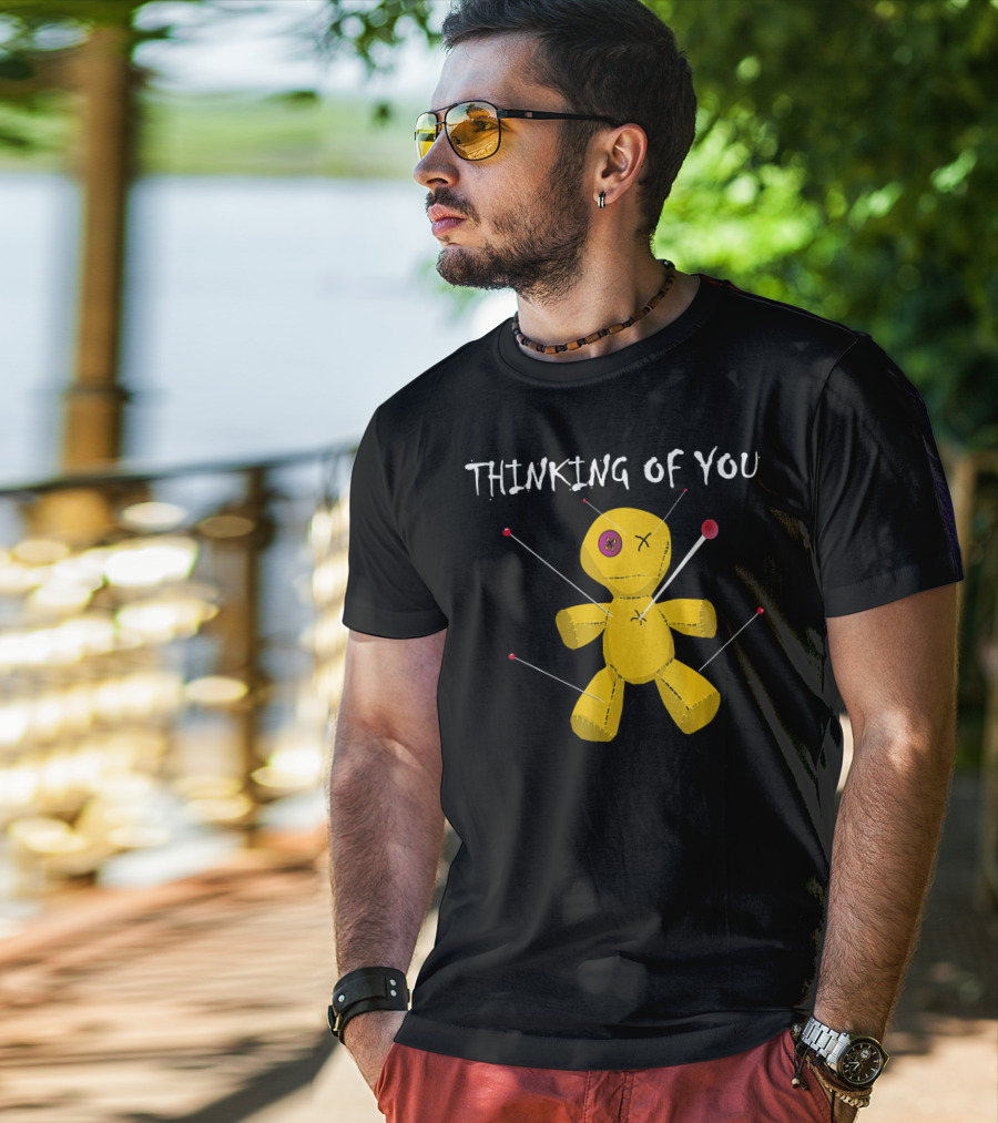 Thinking Of You Funny Voodoo Doll Really Scary Creepy T-Shirt