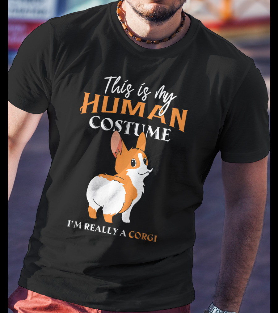 This Is My Human Costume I'm Really A Corgi T-Shirt