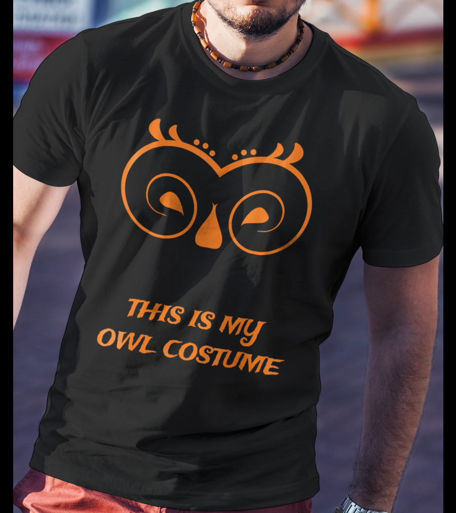 This Is My Owl Costume Halloween Owl Perfect Costume T-Shirt