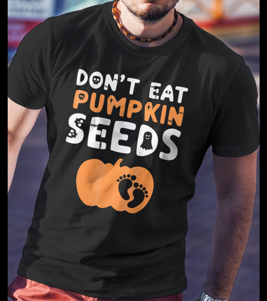 Don't Eat Pumpkin Seeds Halloween Baby Footprints T-Shirt