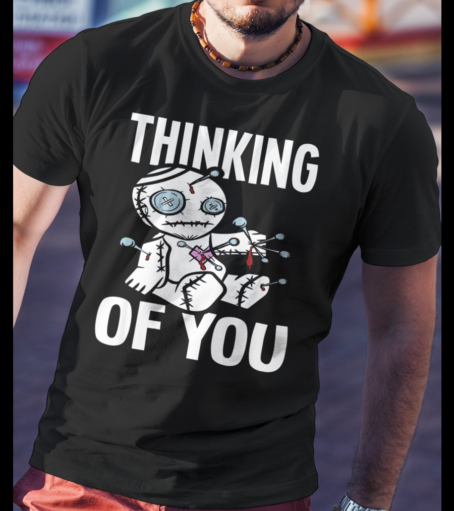 Thinking Of You Voodoo Doll Scary Halloween T-Shirt