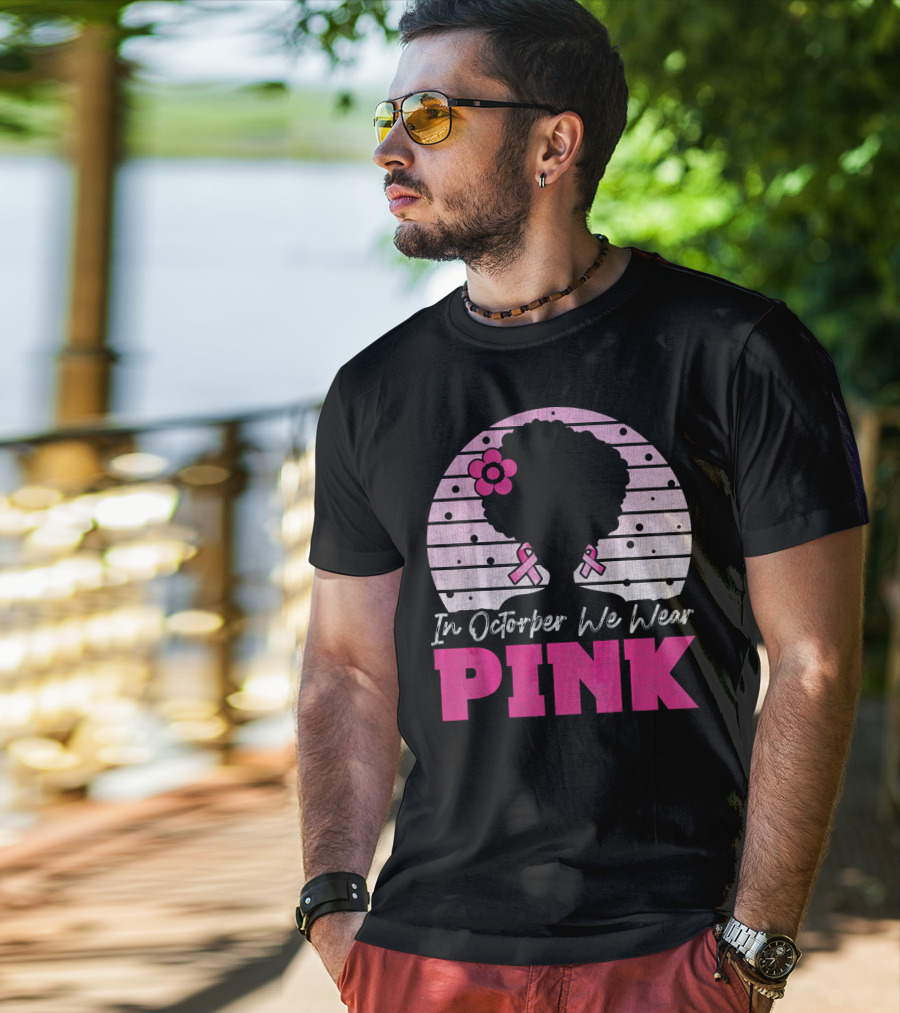 In October We Wear Pink Breast Cancer Awareness Afro Woman T-Shirt