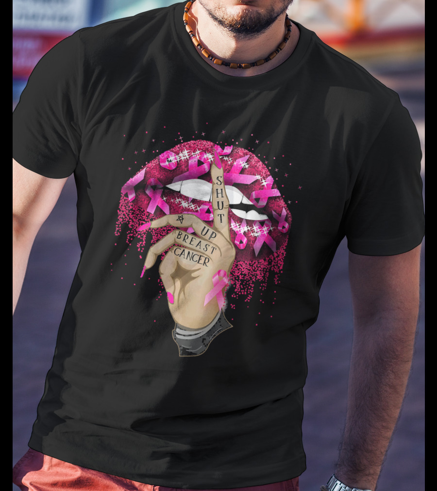 Shut Up Breast Cancer Pink Lips And Finger Tattoo With Ribbons T-Shirt
