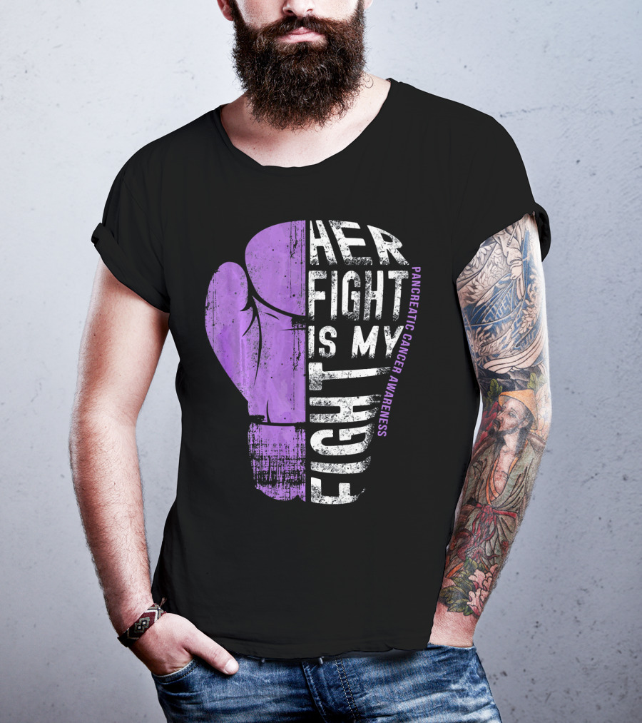 Her Fight Is My Fight Pancreatic Cancer Awareness T-Shirt