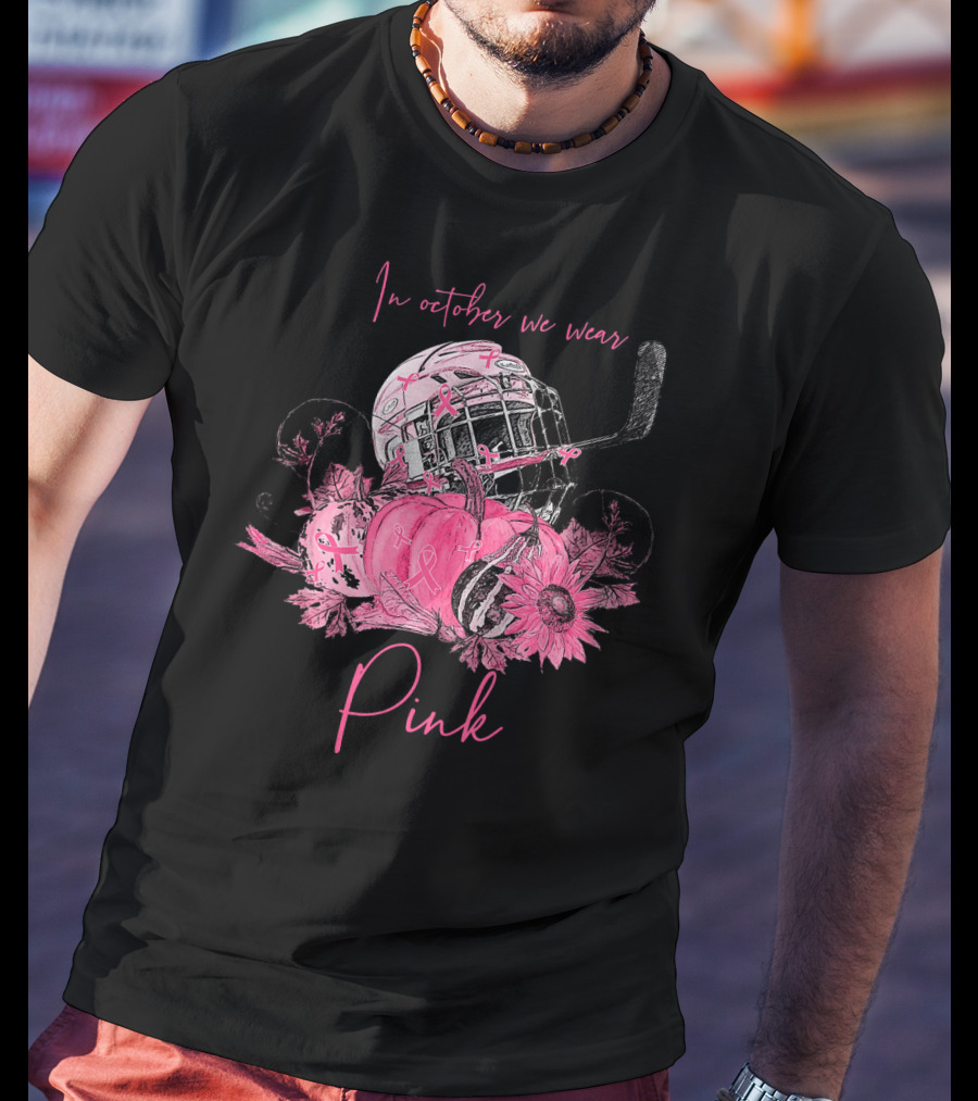 In October We Wear Pink Ribbon Hockey Breast Cancer Awareness T-Shirt