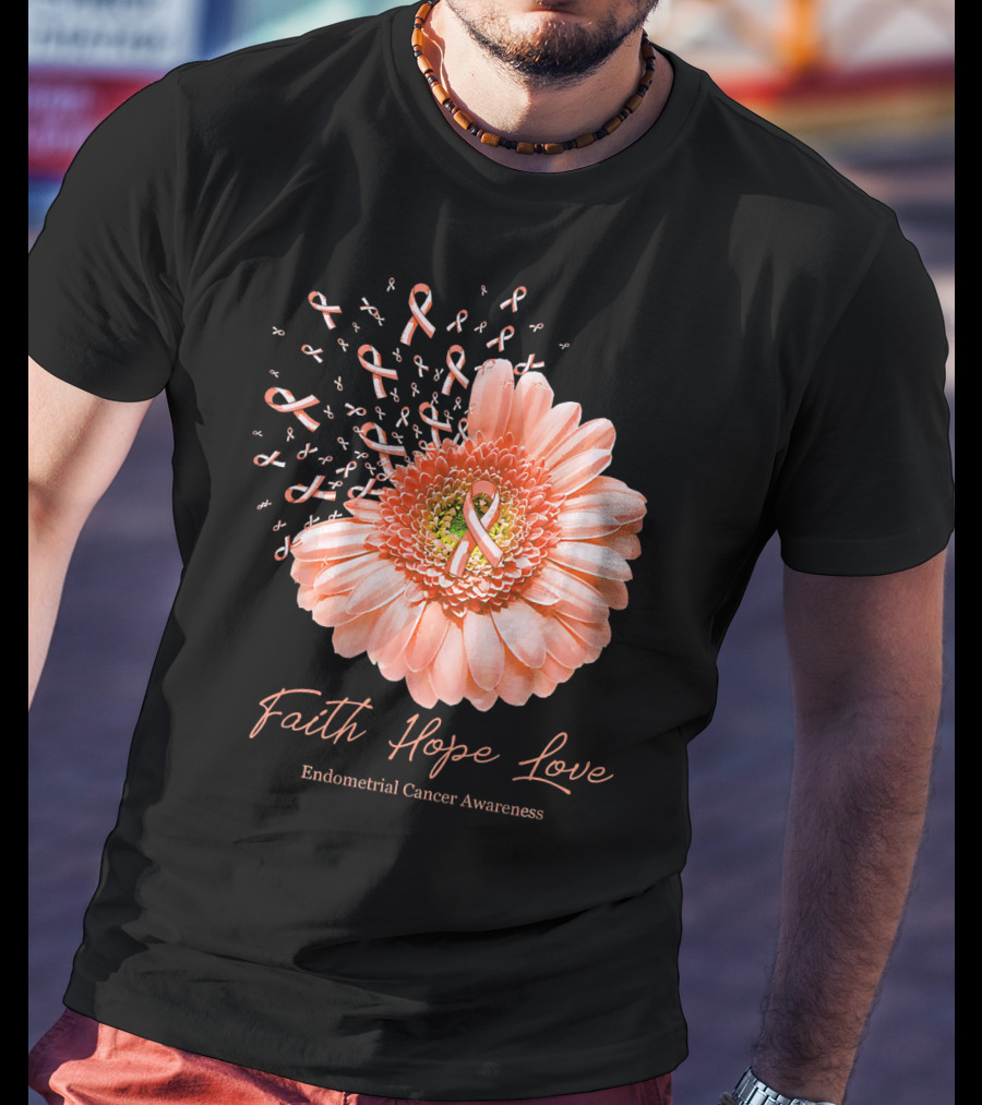 Faith Hope Love Endometrial Cancer Awareness Pink Ribbon Flower T-Shirt