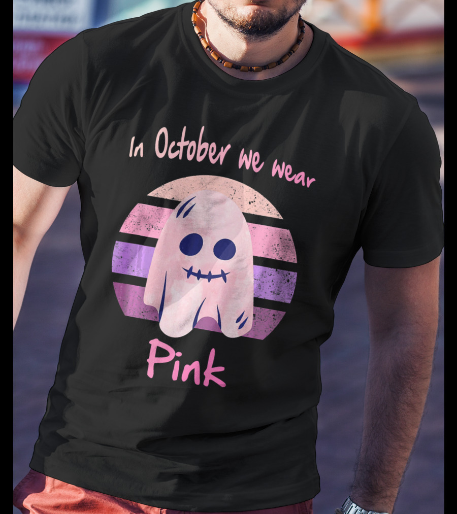 In October We Wear Pink Ghost Boo Breast Cancer Awareness T-Shirt