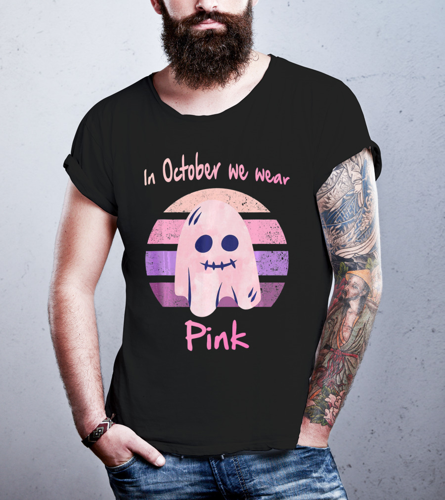 In October We Wear Pink Ghost Boo Breast Cancer Awareness T-Shirt