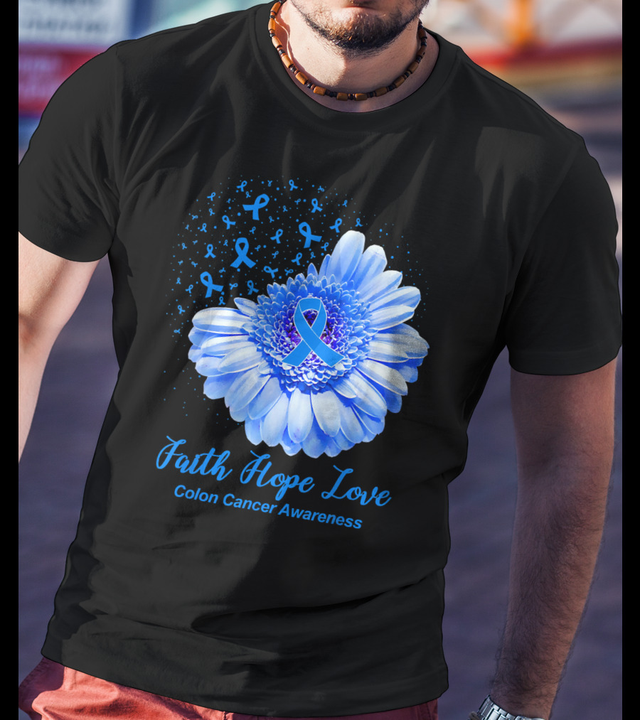 Faith Hope Love Colon Cancer Awareness Blue Ribbon Flower T-Shirt