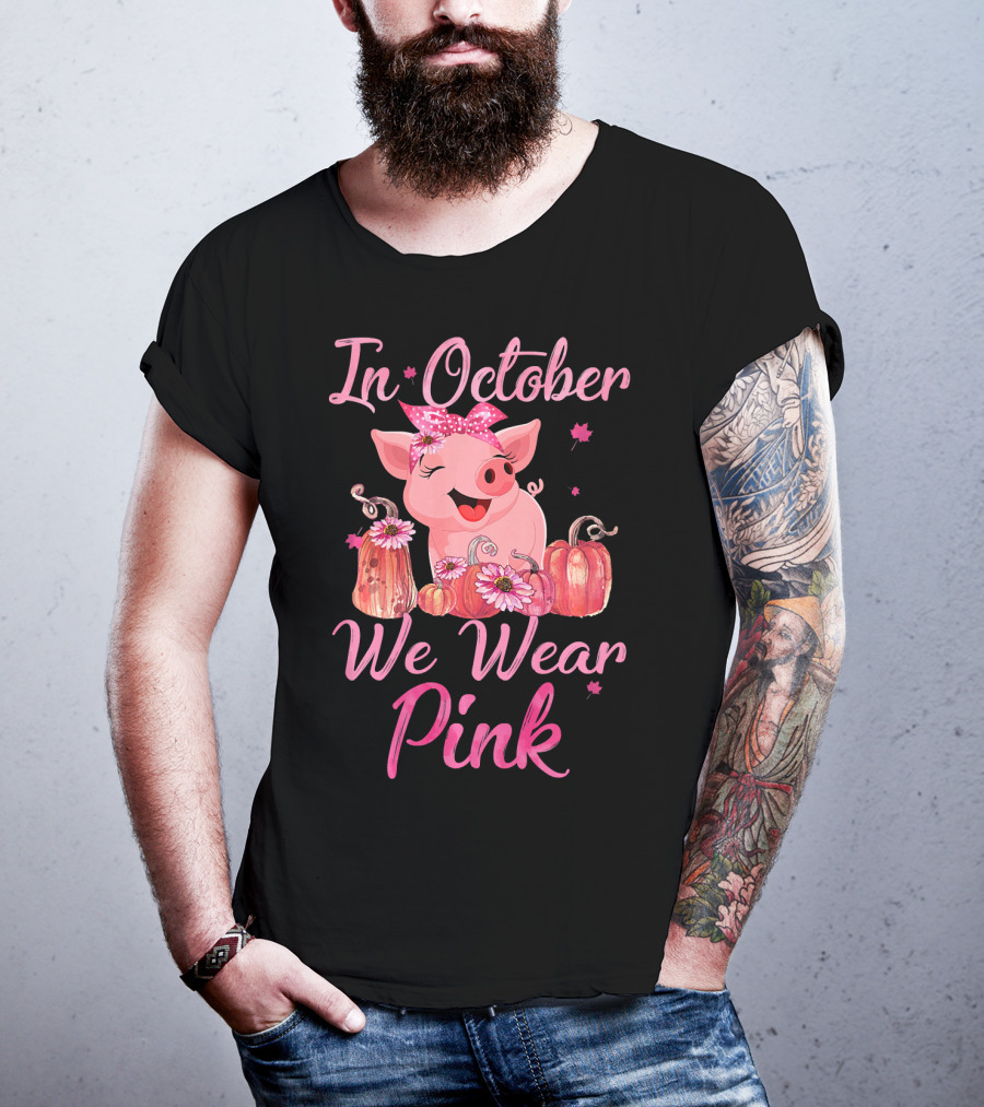 In October We Wear Pink Pig With Pumpkins Breast Cancer Awareness T-Shirt