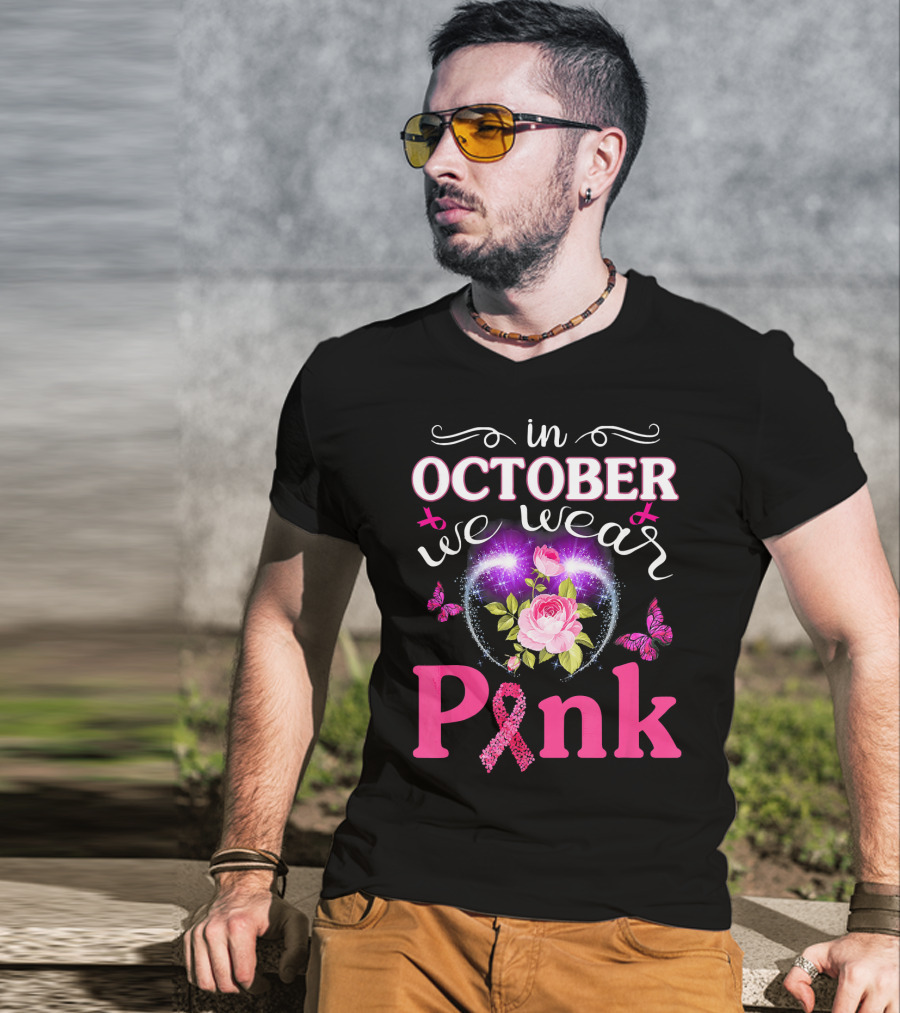 In October We Wear Pink Breast Cancer Awareness Mom Wife Women T-Shirt