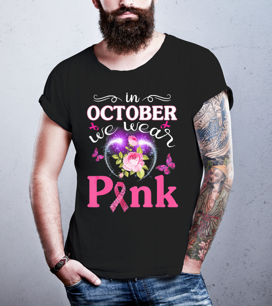 In October We Wear Pink Breast Cancer Awareness Mom Wife Women T-Shirt