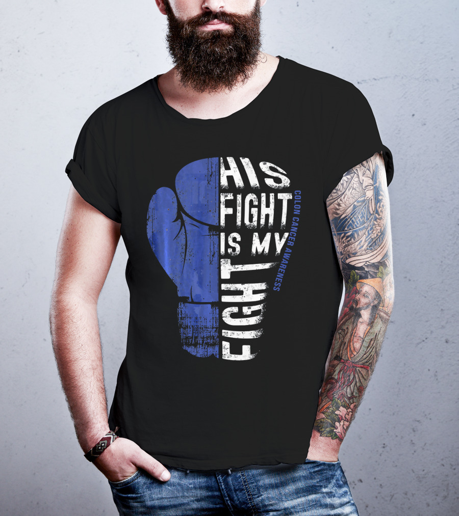 His Fight Is My Fight Colon Cancer Awareness Boxing Glove T-Shirt