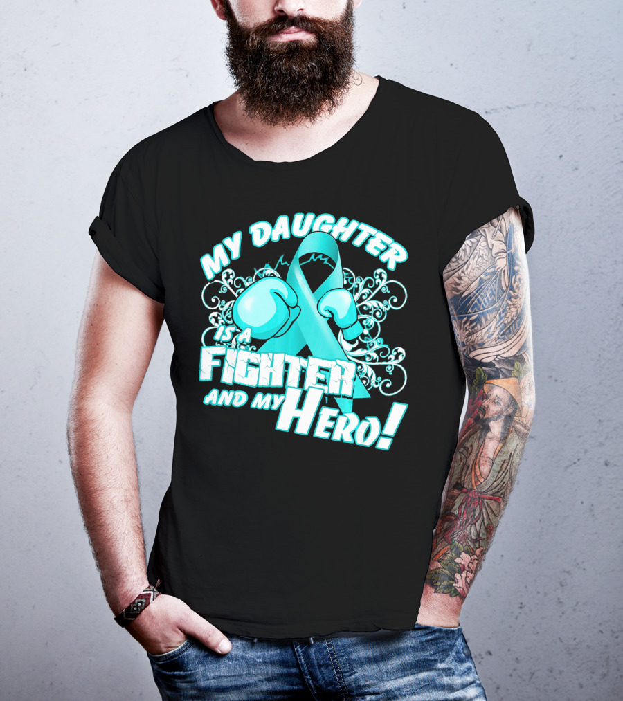 My Daughter Is A Fighter And My Hero Teal T-Shirt