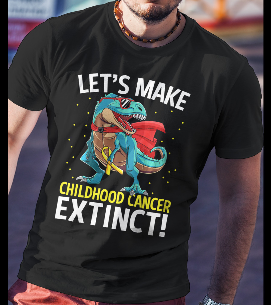 Let's Make Childhood Cancer Extinct Dinosaur Rex T-Shirt