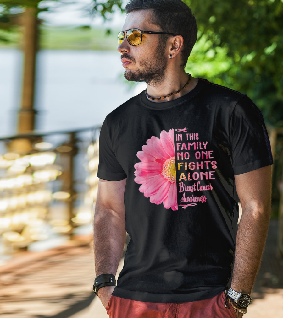 In This Family No One Fights Alone Breast Cancer Awareness Daisy T-Shirt