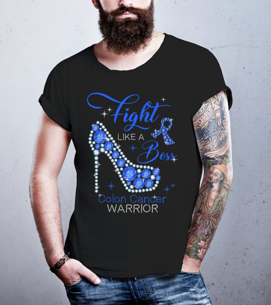 Fight Like A Boss Colon Cancer Warrior High Heels T-Shirt