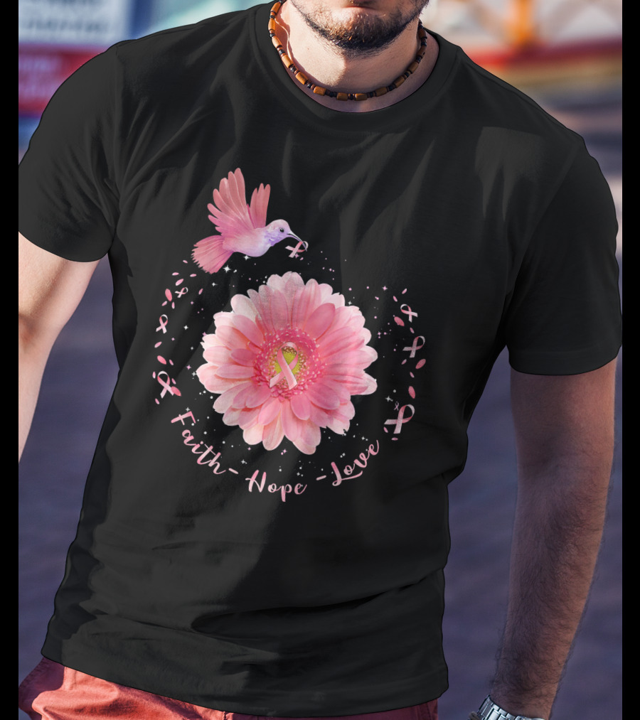 Faith Hope Love Pink Ribbon Hummingbird Daisy T-Shirt