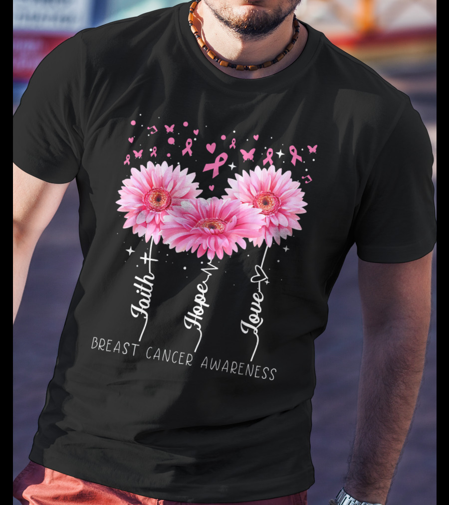 Faith Hope Love Breast Cancer Awareness Cute Daisy T-Shirt