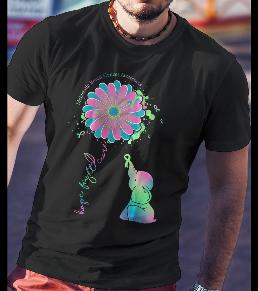 Metastatic Breast Cancer Awareness Hope Fight Cure Elephant Daisy Flower T-Shirt