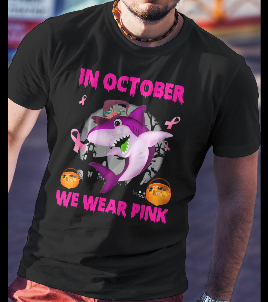 In October We Wear Pink Sharks Ribbon Halloween T-Shirt