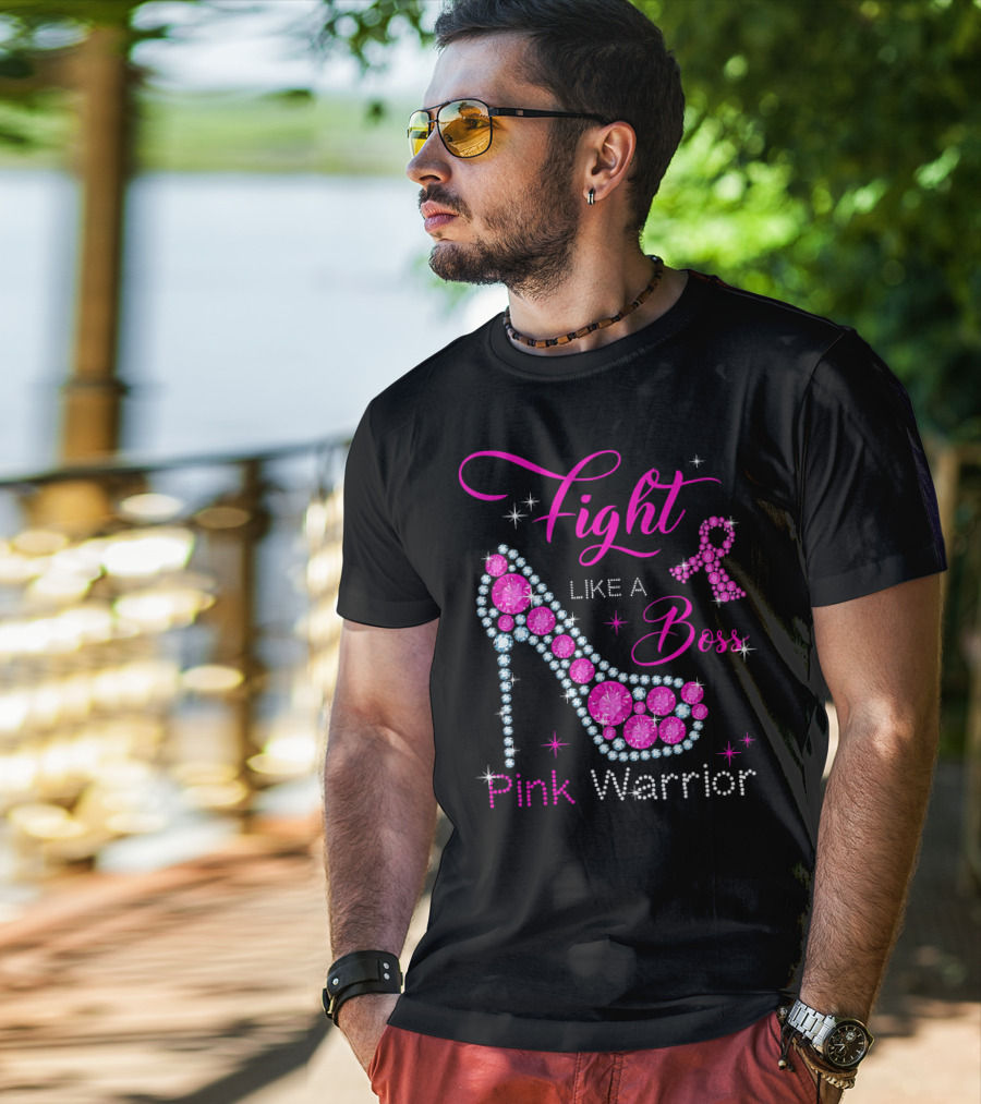 Fight Like A Boss Pink Warrior High Heels Breast Cancer T-Shirt