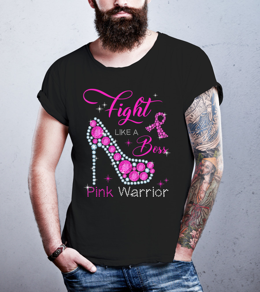 Fight Like A Boss Pink Warrior High Heels Breast Cancer T-Shirt