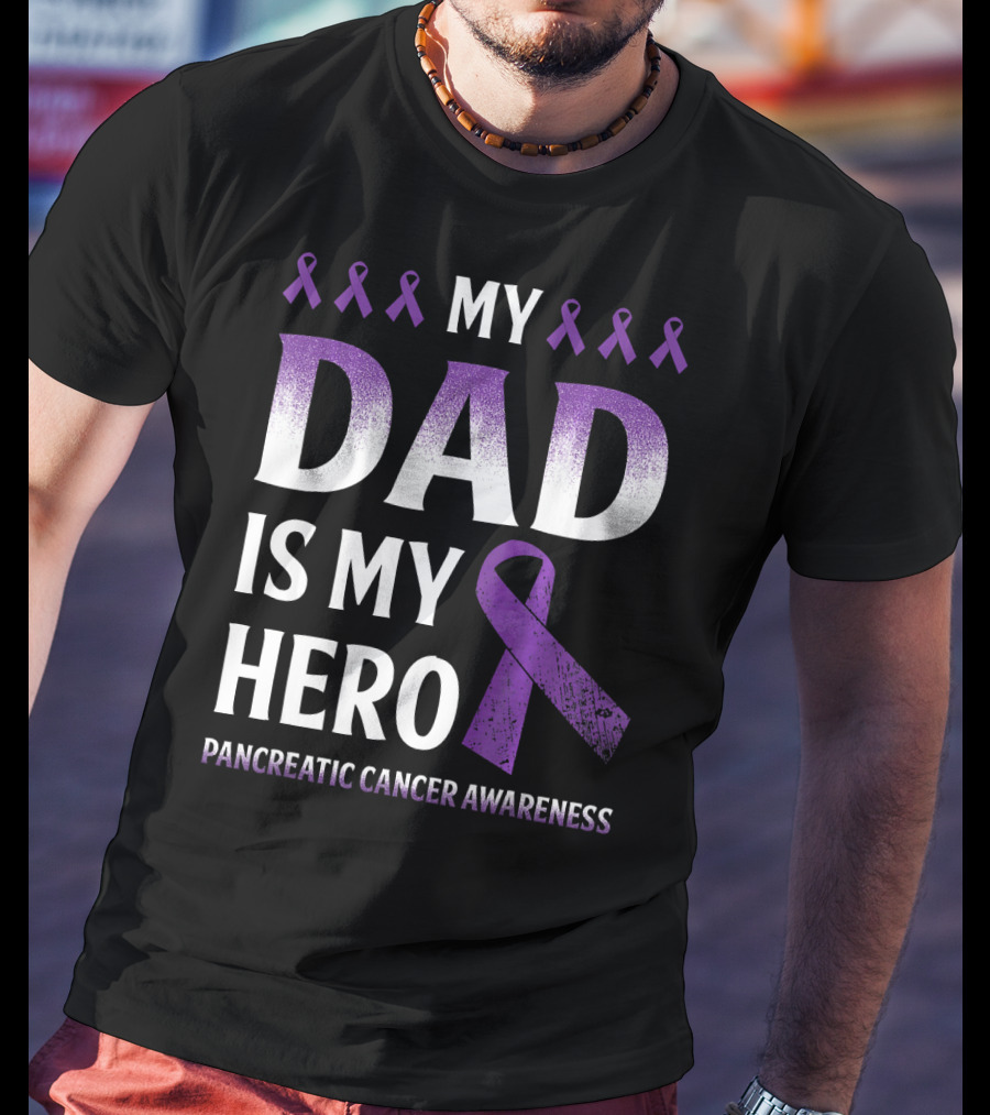 My Dad Is My Hero Pancreatic Cancer Awareness Purple T-Shirt