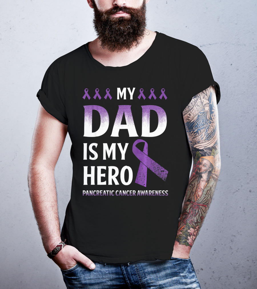 My Dad Is My Hero Pancreatic Cancer Awareness Purple T-Shirt